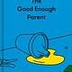 The School of Life The Good Enough Parent