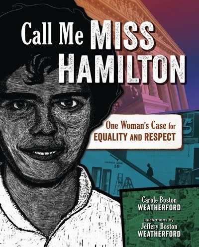 Call Me Miss Hamilton: One Woman's Case for Equality and Respect [Hamilton, Mary]