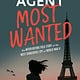 Viking Books for Young Readers Agent Most Wanted: The Never-Before-Told Story of the Most Dangerous Spy of World War II [Virginia Hall]