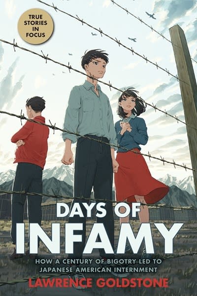 Scholastic Focus Days of Infamy: How a Century of Bigotry Led to Japanese American Internment