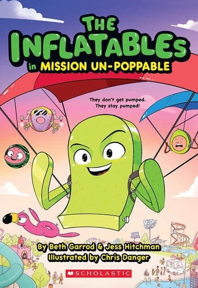 Scholastic Inc. The Inflatables #2 Mission Un-Poppable