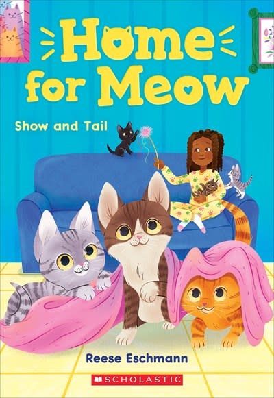Scholastic Inc. Home for Meow #2 Show and Tail