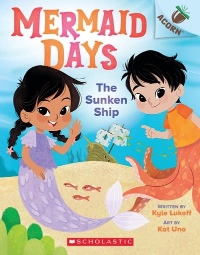 Scholastic Inc. Mermaid Days #1 The Sunken Ship (An Acorn Book)