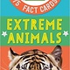 Cartwheel Books Extreme Animals Fast Fact Cards: Scholastic Early Learners (Quick Smarts)