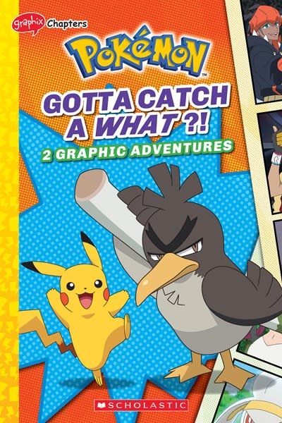 Scholastic Inc. Gotta Catch a What!? (Pokemon: Graphic Collection #3)