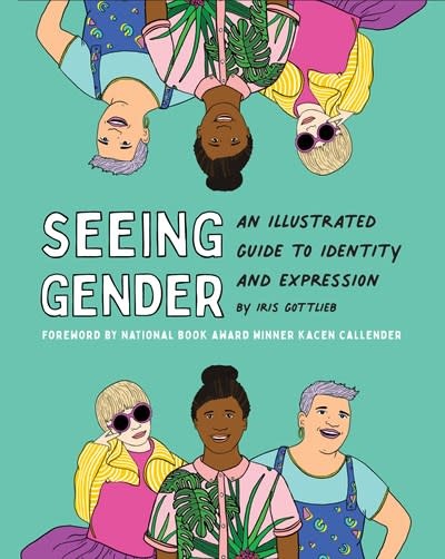 Chronicle Books Seeing Gender: An Illustrated Guide to Identity & Expression