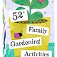 Chronicle Books 52 Family Gardening Activities