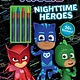 Printers Row PJ Masks: Nighttime Heroes