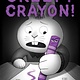 Simon & Schuster Books for Young Readers Creepy Crayon!