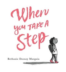 Beach Lane Books When You Take a Step