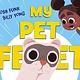 Simon & Schuster Books for Young Readers My Pet Feet