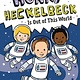 Little Simon Henry Heckelbeck: Is Out of This World