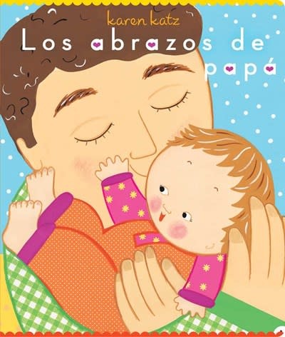 Libros Para Ninos Los abrazos de papa (Daddy Hugs)