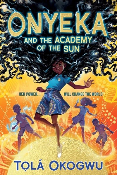 Margaret K. McElderry Books Onyeka and the Academy of the Sun