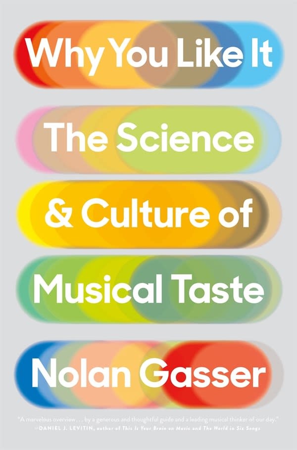 Flatiron Books Why You Like It: The Science and Culture of Musical Taste