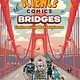 First Second Science Comics: Bridges, Engineering Masterpieces