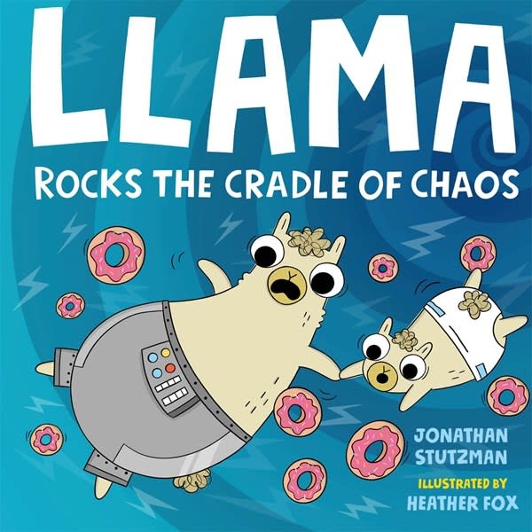 Henry Holt and Co. (BYR) Llama Rocks the Cradle of Chaos