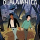 Henry Holt and Co. BYR Paperbacks Blackwater [Graphic Novel]