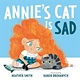 Feiwel & Friends Annie's Cat Is Sad