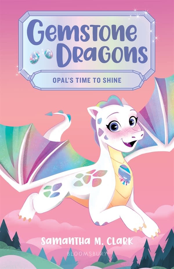 Bloomsbury Children's Books Gemstone Dragons #1 Opal's Time to Shine