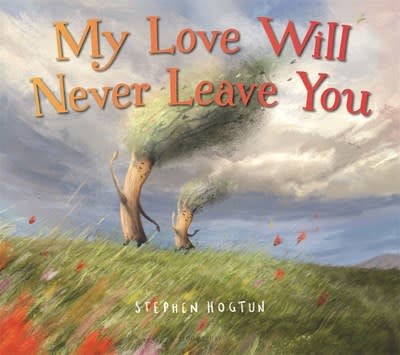 Bloomsbury Children's Books My Love Will Never Leave You