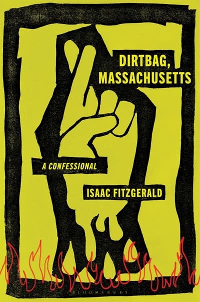 Bloomsbury Publishing Dirtbag, Massachusetts: A Confessional [Memoir]