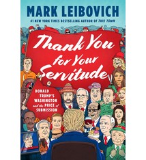 Penguin Press Thank You for Your Servitude: Donald Trump's Washington and the Price of Submission