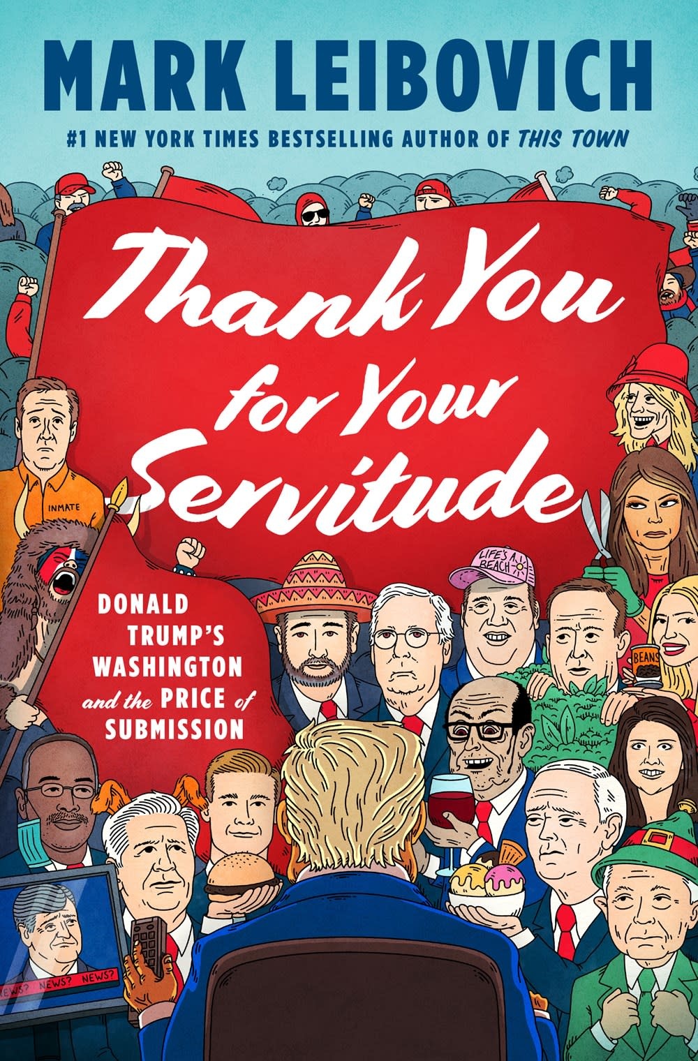 Penguin Press Thank You for Your Servitude: Donald Trump's Washington and the Price of Submission