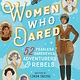 Sourcebooks Jabberwocky Women Who Dared: 52 Stories of Fearless Daredevils, Adventurers, & Rebels