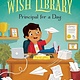 Albert Whitman & Company The Wish Library #2 Principal for a Day