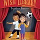 Albert Whitman & Company The Wish Library #3 Together Forever