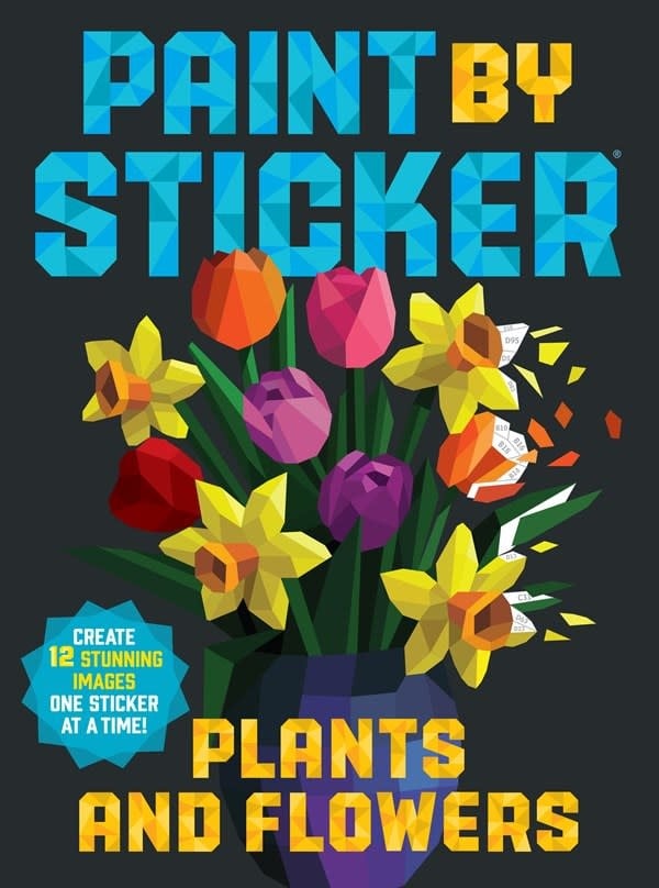 Workman Publishing Company Paint by Sticker: Plants and Flowers