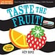 Workman Publishing Company Indestructibles: Taste the Fruit! (High Color High Contrast)