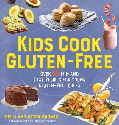 The Experiment Kids Cook Gluten-Free: Over 65 Fun and Easy Recipes for ...