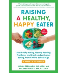 The Experiment Raising a Healthy, Happy Eater: A Parent's Handbook, Second Edition