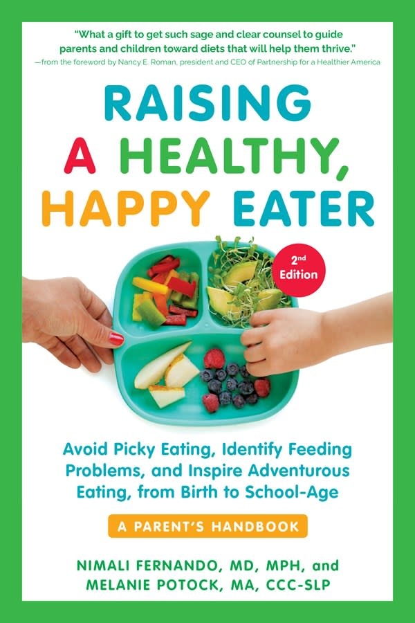The Experiment Raising a Healthy, Happy Eater: A Parent's Handbook, Second Edition