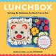 Artisan Lunchbox: So Easy, So Delicious, So Much Fun to Eat