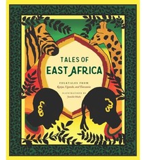 Chronicle Books Tales of East Africa: African Folklore Book for Teens and Adults, Illustrated Stories and Literature from Africa