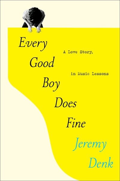 Random House Every Good Boy Does Fine: A Love Story, in Music Lessons [Memoir]