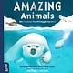 What on Earth Books Amazing Animals