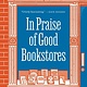 In Praise of Good Bookstores