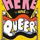 Frances Lincoln Children's Books Here and Queer: A Queer Girl's Guide to Life