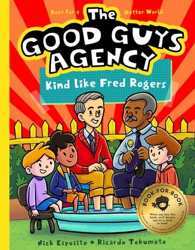 Bushel & Peck Books The Good Guys Agency: Kind Like Fred Rogers
