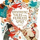 Arcturus Fantastic Tales for Fearless Girls