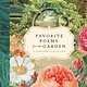 Bushel & Peck Books Favorite Poems for the Garden: A Gardener's Collection