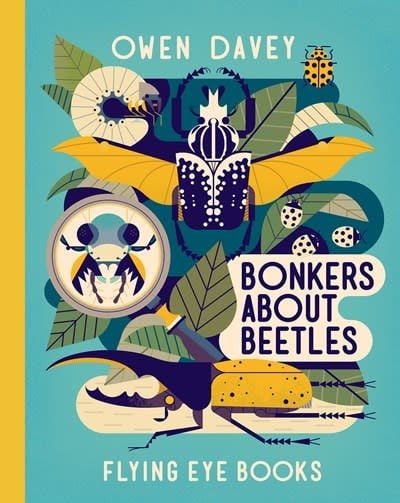 Flying Eye Books Bonkers About Beetles