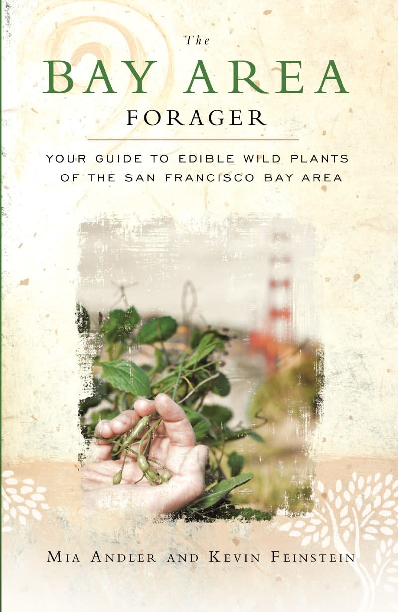 The Bay Area Forager: Your Guide to Edible Wild Plants...