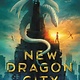 Little, Brown Books for Young Readers New Dragon City