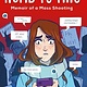 Little, Brown Books for Young Readers Numb to This: Memoir of a Mass Shooting [Graphic Novel]