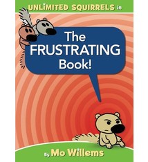 Hyperion Books for Children Unlimited Squirrels: The FRUSTRATING Book!
